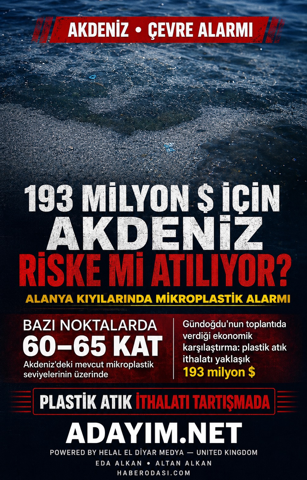 AKDENİZDE 65,2 MİLYAR DOLARLIK TURİZM EKONOMİSİNE KARŞI ÇEVRESEL RİSK