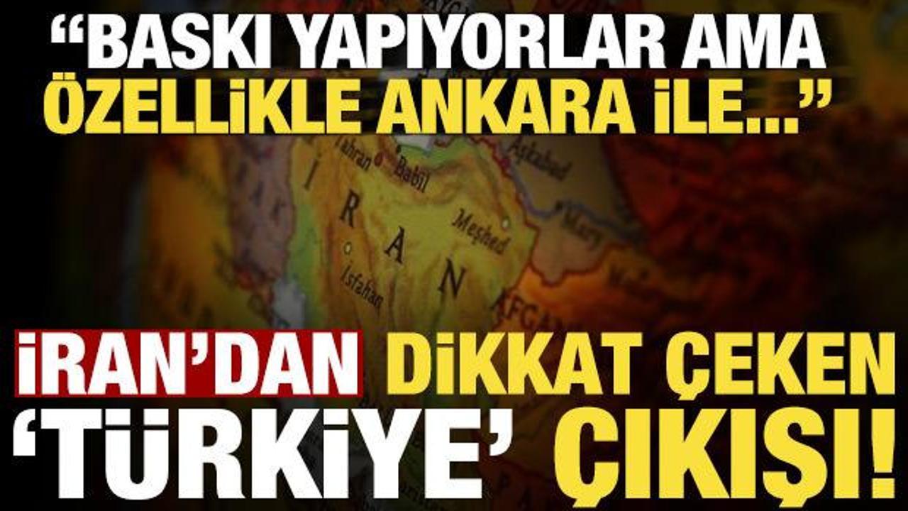 Son dakika haberi... İran'dan Türkiye çıkışı: Baskı yapıyorlar ama özellikle Ankara ile...