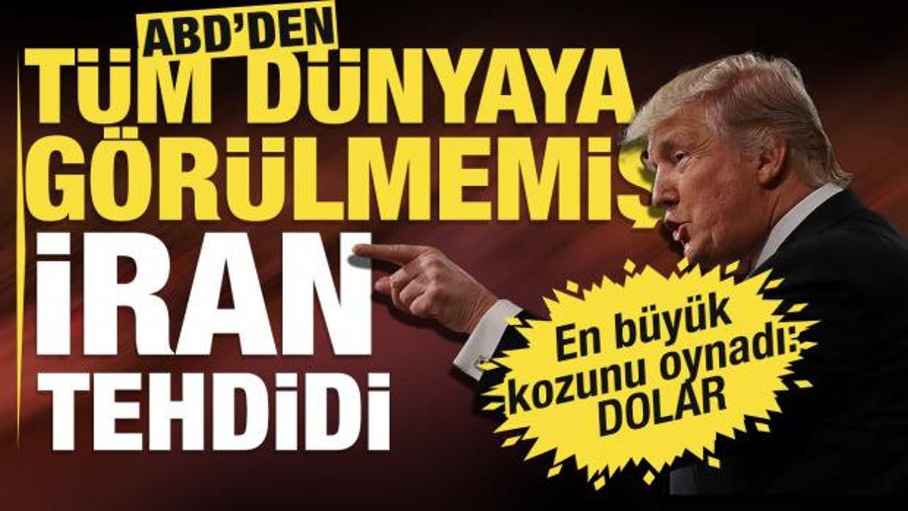ABD'den dünyaya İran tehdidi: Dolar sisteminden çıkarılırsınız