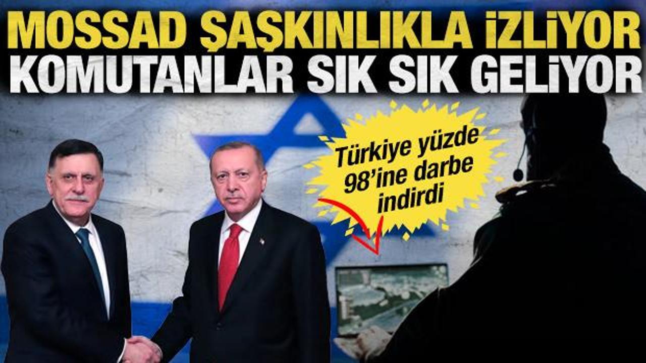 Mossad şaşkınlıkla izliyor: Türkiye elini kolunu sallayarak bölgede nüfuzunu artırıyor