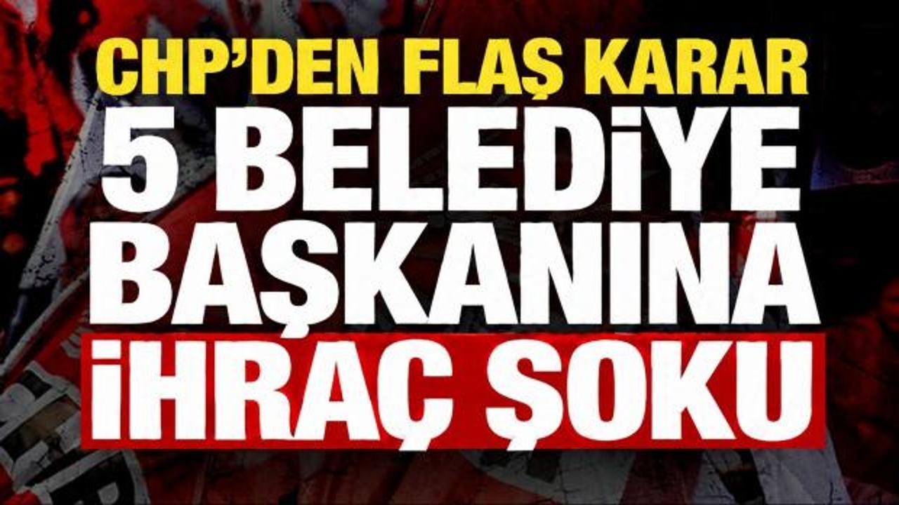 CHP Sözcüsü Sarı duyurdu: İstanbul ve Antalya'da 5 belediye başkanına ihraç