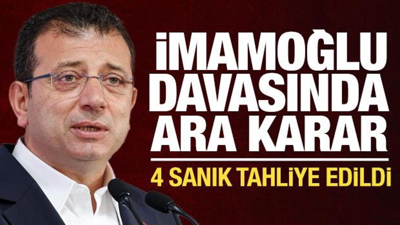 İmamoğlu davasında ara karar: 4 sanığın tahliyesine karar verildi
