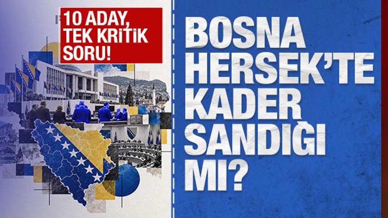 10 aday, tek kritik soru: Bosna Hersek’te kader sandığı mı?
