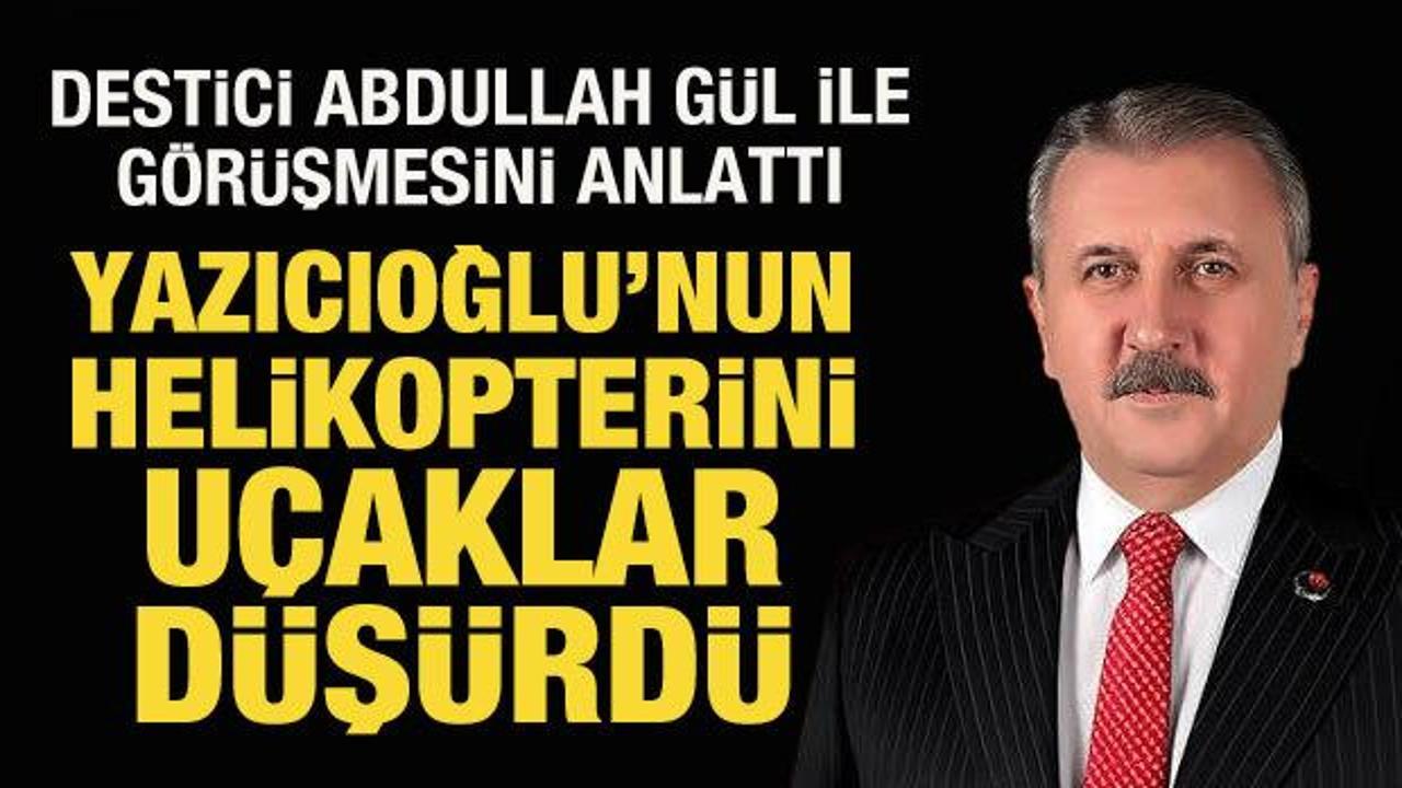 Mustafa Destici, Abdullah Gül ile görüşmesini anlattı