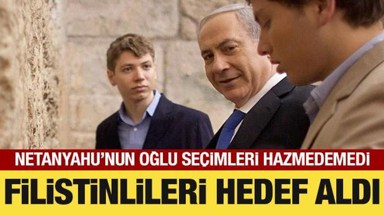Netanyahu'nun oğlu seçimleri hazmedemedi: Filistinlileri hedef aldı