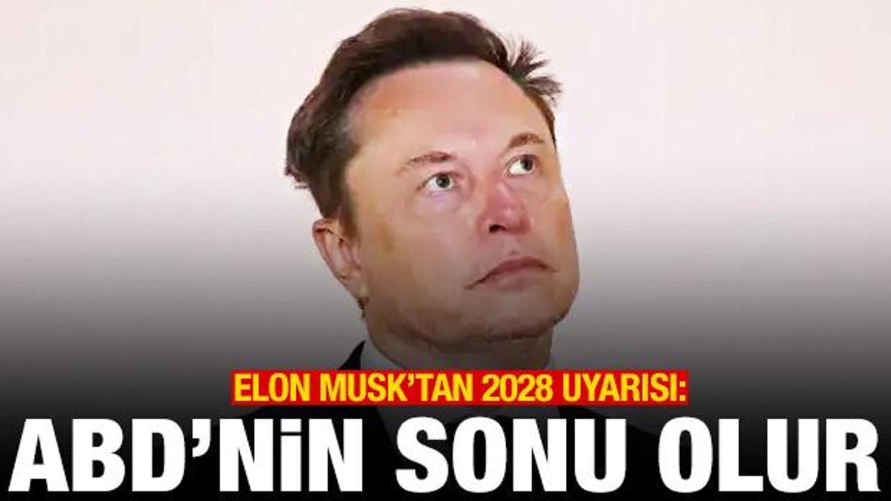 Elon Musk'tan 2028 uyarısı: ABD için oyunun sonu olur