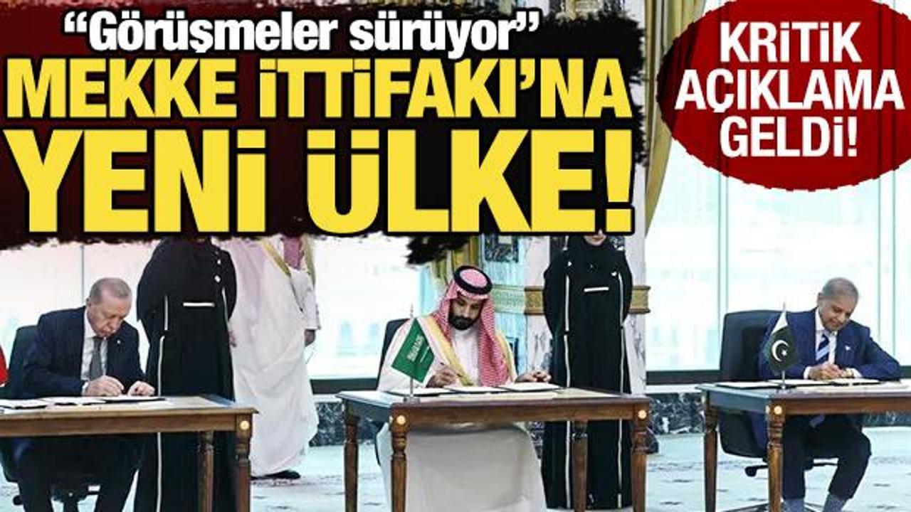 Mekke İttifakı'na yeni ülke: 'Katılım için görüşmeler sürüyor' diyerek açıkladı!